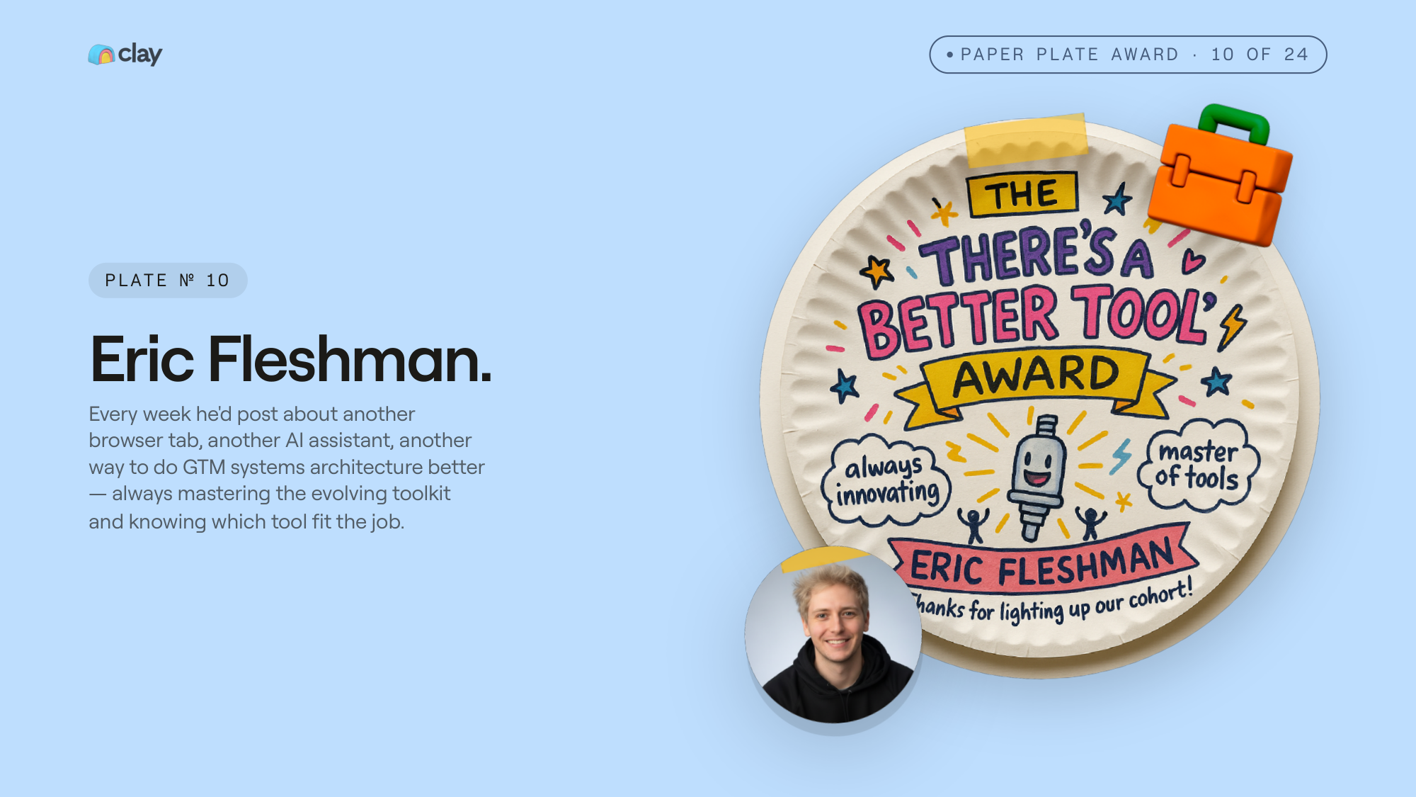 Paper plate award: The There's a Better Tool Award for Eric Fleshman